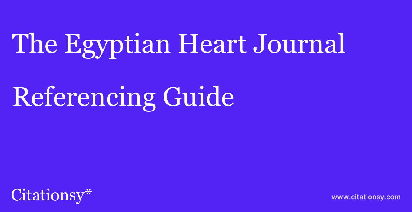 cite The Egyptian Heart Journal  — Referencing Guide